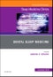 Dental Sleep Medicine, An Issue of Sleep Medicine Clinics. The Clinics: Internal Medicine Volume 13-4 - Product Thumbnail Image