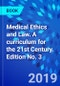 Medical Ethics and Law. A curriculum for the 21st Century. Edition No. 3 - Product Thumbnail Image