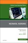 Neonatal Nursing, An Issue of Critical Care Nursing Clinics of North America. The Clinics: Nursing Volume 30-4- Product Image