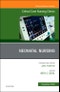 Neonatal Nursing, An Issue of Critical Care Nursing Clinics of North America. The Clinics: Nursing Volume 30-4 - Product Image