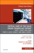 Critical Care of the Solid Organ Transplant Patient, An Issue of Critical Care Clinics. The Clinics: Internal Medicine Volume 35-1- Product Image