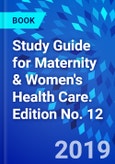 Study Guide for Maternity & Women's Health Care. Edition No. 12- Product Image