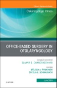 Office-Based Surgery in Otolaryngology, An Issue of Otolaryngologic Clinics of North America. The Clinics: Surgery Volume 52-3- Product Image