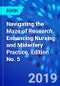 Navigating the Maze of Research. Enhancing Nursing and Midwifery Practice. Edition No. 5 - Product Image