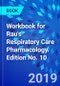 Workbook for Rau's Respiratory Care Pharmacology. Edition No. 10 - Product Thumbnail Image