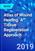 Atlas of Wound Healing. A Tissue Regeneration Approach- Product Image