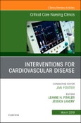 Interventions for Cardiovascular Disease, An Issue of Critical Care Nursing Clinics of North America. The Clinics: Nursing Volume 31-1- Product Image