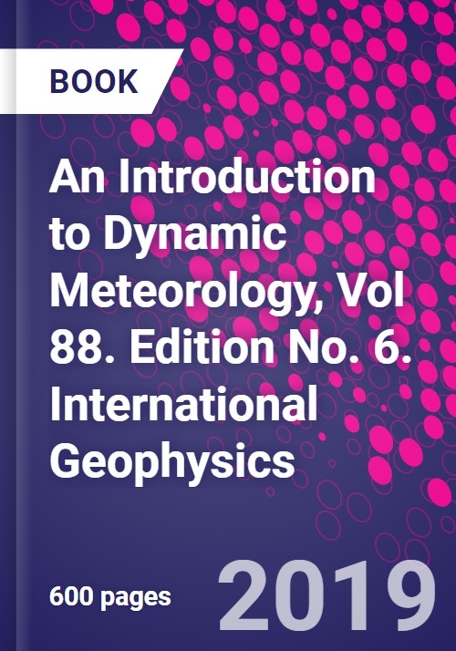 An introduction to dynamic meteorology vol 88 edition no 6