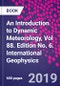 An Introduction to Dynamic Meteorology, Vol 88. Edition No. 6. International Geophysics - Product Thumbnail Image