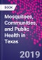 Mosquitoes, Communities, and Public Health in Texas - Product Image