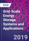 Grid-Scale Energy Storage Systems and Applications - Product Image