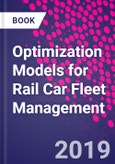 Optimization Models for Rail Car Fleet Management- Product Image