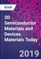 2D Semiconductor Materials and Devices. Materials Today - Product Thumbnail Image