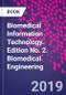Biomedical Information Technology. Edition No. 2. Biomedical Engineering - Product Thumbnail Image