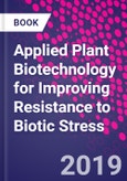 Applied Plant Biotechnology for Improving Resistance to Biotic Stress- Product Image