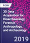 3D Data Acquisition for Bioarchaeology, Forensic Anthropology, and Archaeology - Product Thumbnail Image