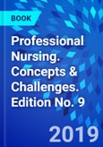 Professional Nursing. Concepts & Challenges. Edition No. 9- Product Image