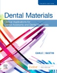 Dental Materials. Clinical Applications for Dental Assistants and Dental Hygienists. Edition No. 4- Product Image