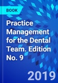 Practice Management for the Dental Team. Edition No. 9- Product Image