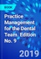 Practice Management for the Dental Team. Edition No. 9 - Product Thumbnail Image