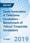 Open Innovation & Telecoms Incubators - Benchmark of Telcos' Corporate Incubators - Product Thumbnail Image