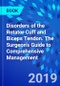 Disorders of the Rotator Cuff and Biceps Tendon. The Surgeon's Guide to Comprehensive Management - Product Thumbnail Image