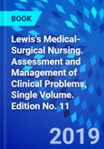 Lewis's Medical-Surgical Nursing. Assessment and Management of Clinical Problems, Single Volume. Edition No. 11- Product Image