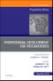 Professional Development for Psychiatrists, An Issue of Psychiatric Clinics of North America. The Clinics: Internal Medicine Volume 42-3 - Product Thumbnail Image