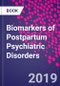 Biomarkers of Postpartum Psychiatric Disorders - Product Thumbnail Image