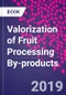 Valorization of Fruit Processing By-products - Product Thumbnail Image
