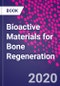 Bioactive Materials for Bone Regeneration - Product Thumbnail Image