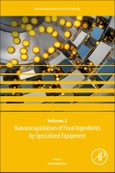 Nanoencapsulation of Food Ingredients by Specialized Equipment. Volume 3 in the Nanoencapsulation in the Food Industry series- Product Image