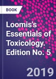 Loomis's Essentials of Toxicology. Edition No. 5- Product Image