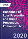 Handbook of Loss Prevention and Crime Prevention. Edition No. 6- Product Image
