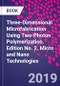 Three-Dimensional Microfabrication Using Two-Photon Polymerization. Edition No. 2. Micro and Nano Technologies - Product Image