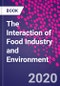 The Interaction of Food Industry and Environment - Product Thumbnail Image