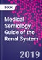 Medical Semiology Guide of the Renal System - Product Thumbnail Image