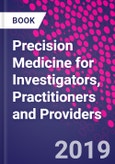 Precision Medicine for Investigators, Practitioners and Providers- Product Image