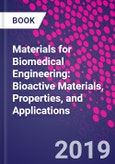 Materials for Biomedical Engineering: Bioactive Materials, Properties, and Applications- Product Image