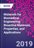 Materials for Biomedical Engineering: Bioactive Materials, Properties, and Applications- Product Image