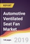 Automotive Ventilated Seat Fan Market Report: Trends, Forecast and Competitive Analysis - Product Thumbnail Image