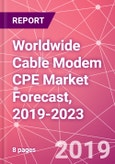 Worldwide Cable Modem CPE Market Forecast, 2019-2023- Product Image