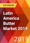 Latin America Butter Market 2019 - Product Thumbnail Image