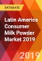 Latin America Consumer Milk Powder Market 2019 - Product Thumbnail Image
