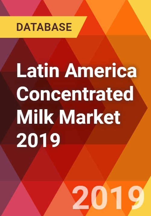 Latin America Concentrated Milk Market 2019