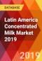 Latin America Concentrated Milk Market 2019 - Product Thumbnail Image