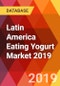 Latin America Eating Yogurt Market 2019 - Product Thumbnail Image