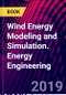 Wind Energy Modeling and Simulation. Energy Engineering - Product Image