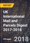 UK International Mail and Parcels Digest 2017-2018 - Product Thumbnail Image
