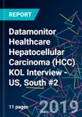 Datamonitor Healthcare Hepatocellular Carcinoma (HCC) KOL Interview - US, South #2- Product Image